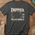 Dipped. Tee